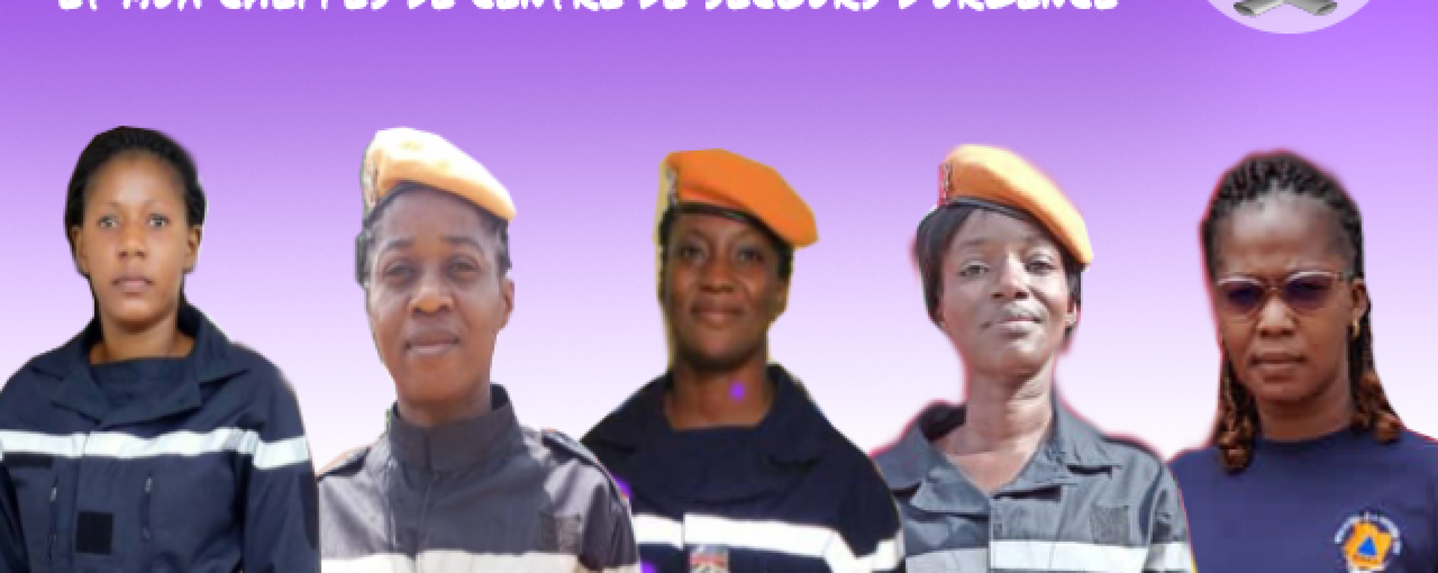 JOURNEE INTERNATIONALE DE LA FEMME 2022 : HOMMAGE AUX FEMMES DE L'ONPC ET AUX CHEFFES DE CENTRE DE SECOURS